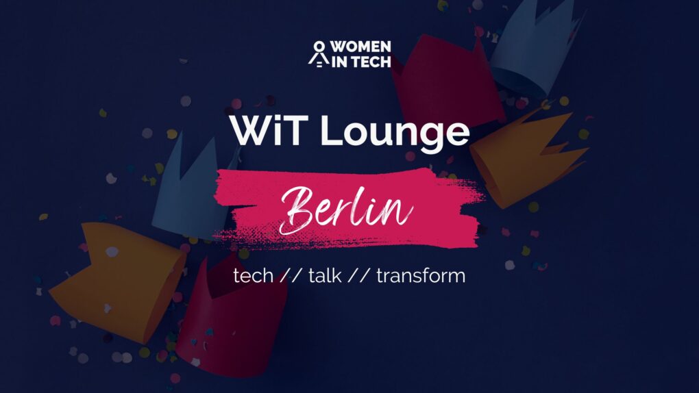 WiT Lounge in Berlin - Women in Tech e.V.